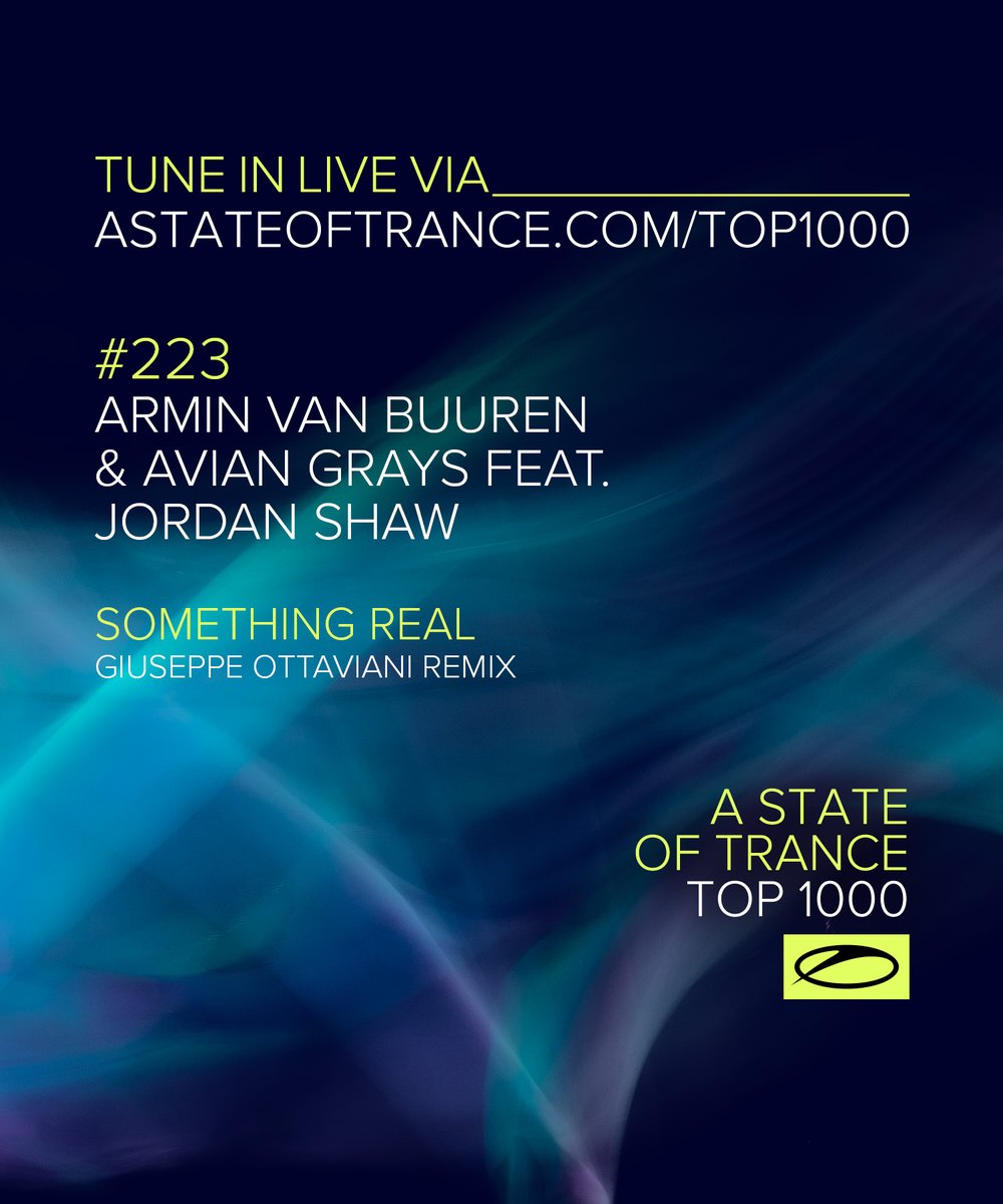 #223 @arminvanbuuren & @AvianGrays feat. @jordanshawuk - Something Real (@GOttaviani Remix) asot.lnk.to/Top1000TO #ASOTTop1000