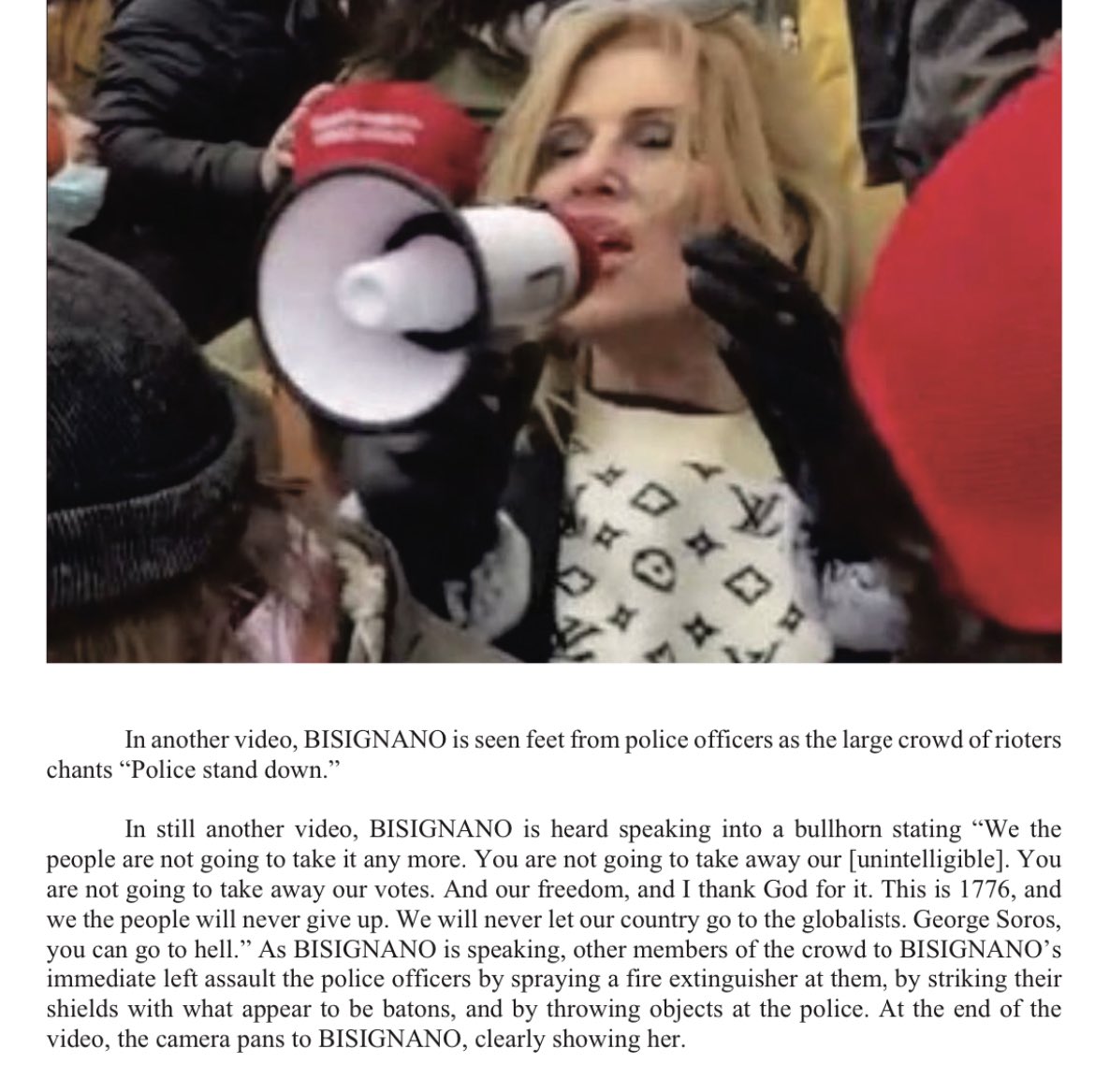 A new arrest today — a woman with a bullhorn at the Capitol turns out to be a business owner in Beverly Hills, CA who confirmed her attendance by tweet, posted video of herself, and gave a 2h interview about her participation to the Beverly Hills Courier.  https://www.justice.gov/opa/page/file/1356556/download