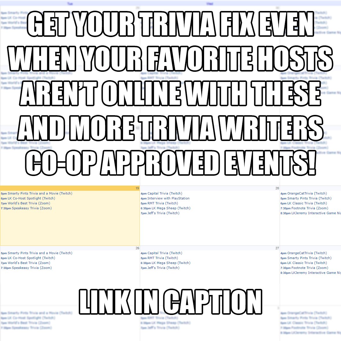 TriviaCoop's tweet image. Head to bit.ly/2M2YL51 to see a list of TWC events to keep you entertained through the week! Huge thanks to @TwitchDansQuiz for putting this together!