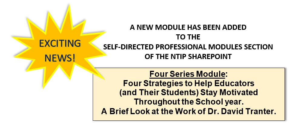 Explore the new 4 part module added to the NTIP SharePoint. Learn about Dr. David Tranter's 4 strategies to keep both you and your students motivated during the school year.  NTIP teachers <a href="/DPCDSBSchools/">Dufferin-Peel Catholic District School Board</a> can access the module at bit.ly/DPNTIP