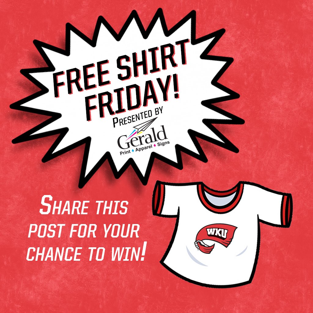 WKUSports's tweet photo. Its FREE shirt Friday! 

Retweet this post for your chance to win a free WKU shirt from Gerald Printing‼ https://t.co/43husvqBCH