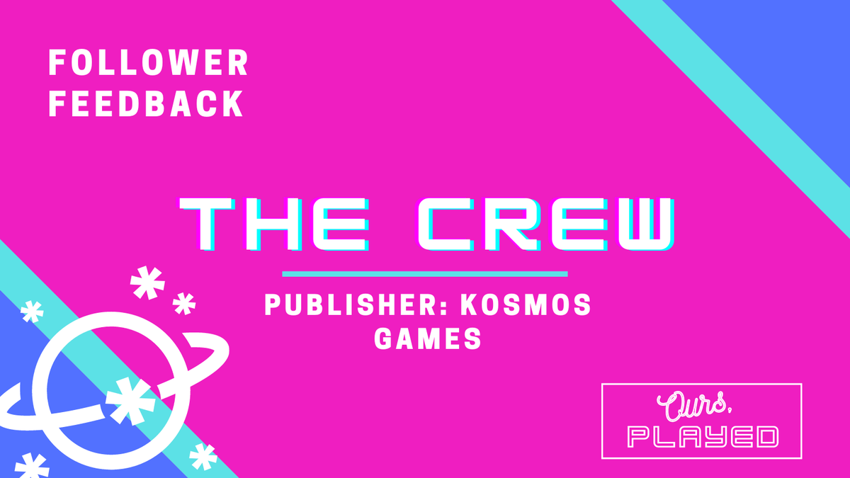 OursPlayed's tweet photo. It's time for #followerfeedback! If you have played The Crew by @KosmosGamesUK, comment below with your thoughts on the game for a chance to have them included in the show ๐ #coopgames #boardgames https://t.co/SbK7xBuwE9