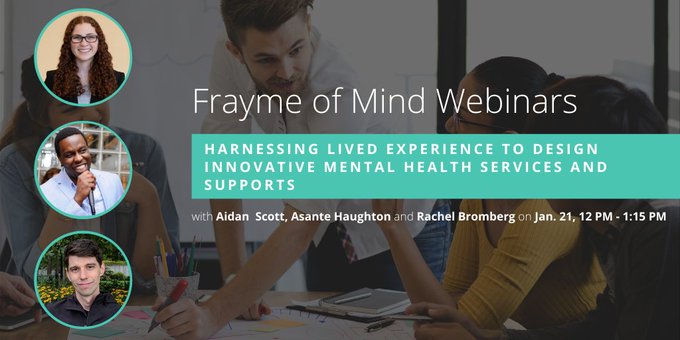 Are you attending? #FraymeofMind is this Thursday at Noon (EST)  

Hosted by @Frayme_Cadre  join us in a discussion about embedding #livedexperience in the design of #youth #mentalhealth services and supports. 

Register here 👉bit.ly/3ocKEs1