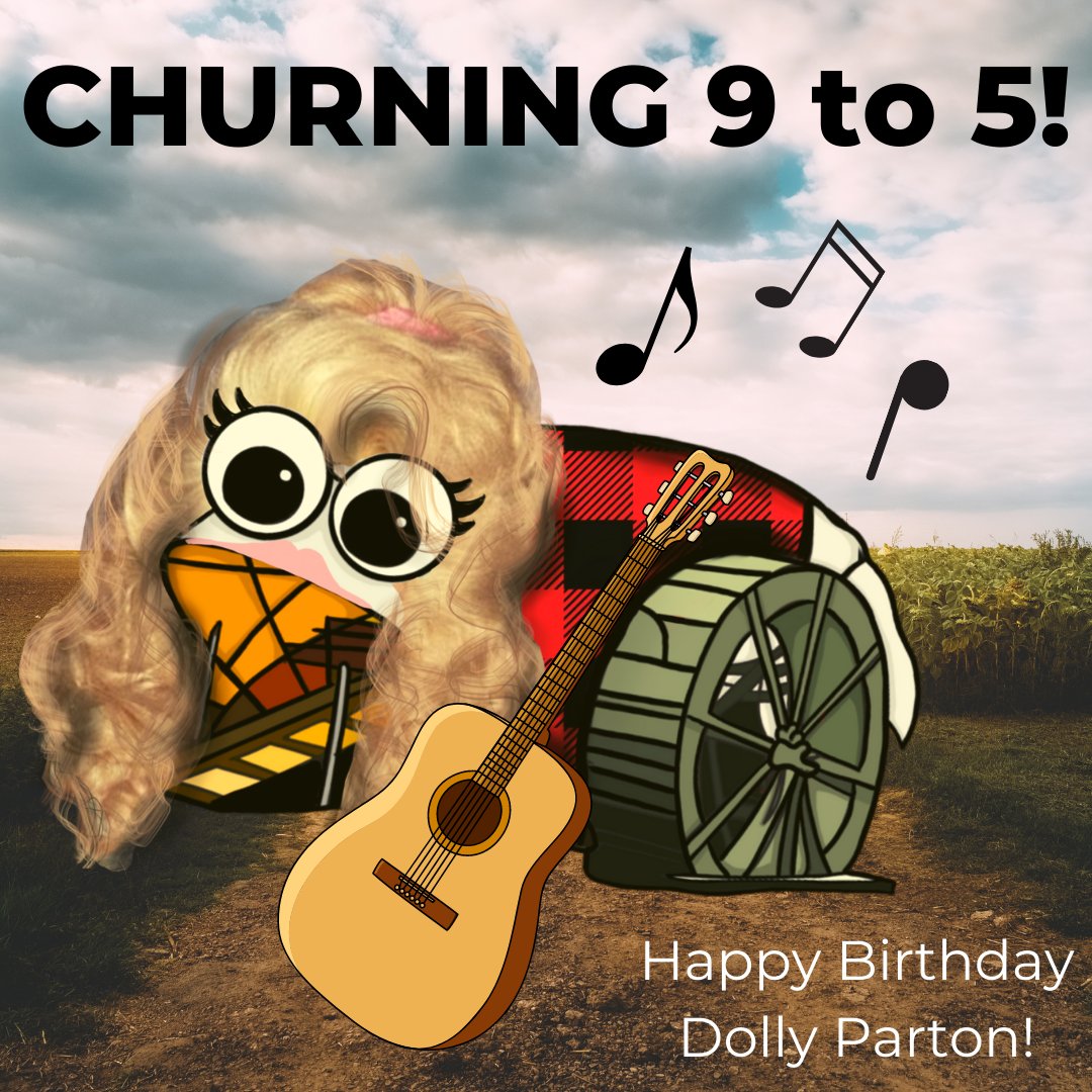Churning 9 to 5! Happy Birthday to the QUEEN Dolly Parton! 