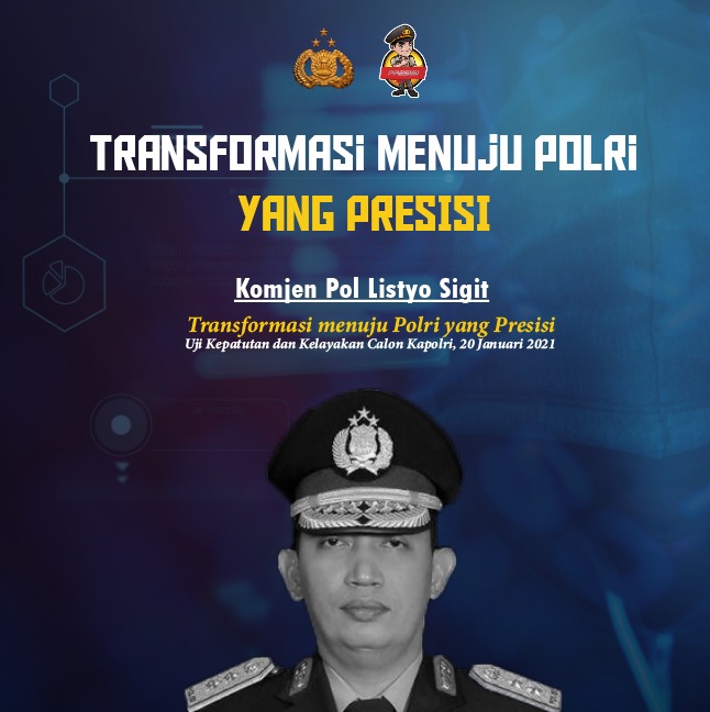 Program calon Kapolri Komjen Pol Listyo Sigit 
Transfoermasi menuju Polri Presisi

#ProgramKerjaCalonKapolri