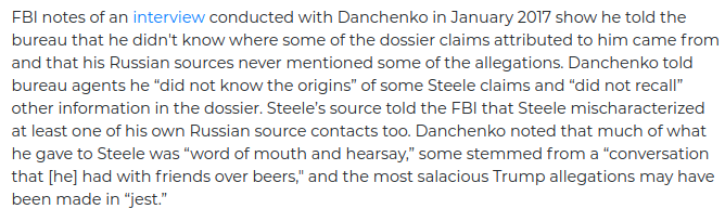 Orbis destroyed records related to the trips Danchenko took to Russia for this "dossier reporting" for "legal reasons." But remember Danchenko later told FBI he “did not know the origins” of some Steele claims and “did not recall” other information in the dossier.