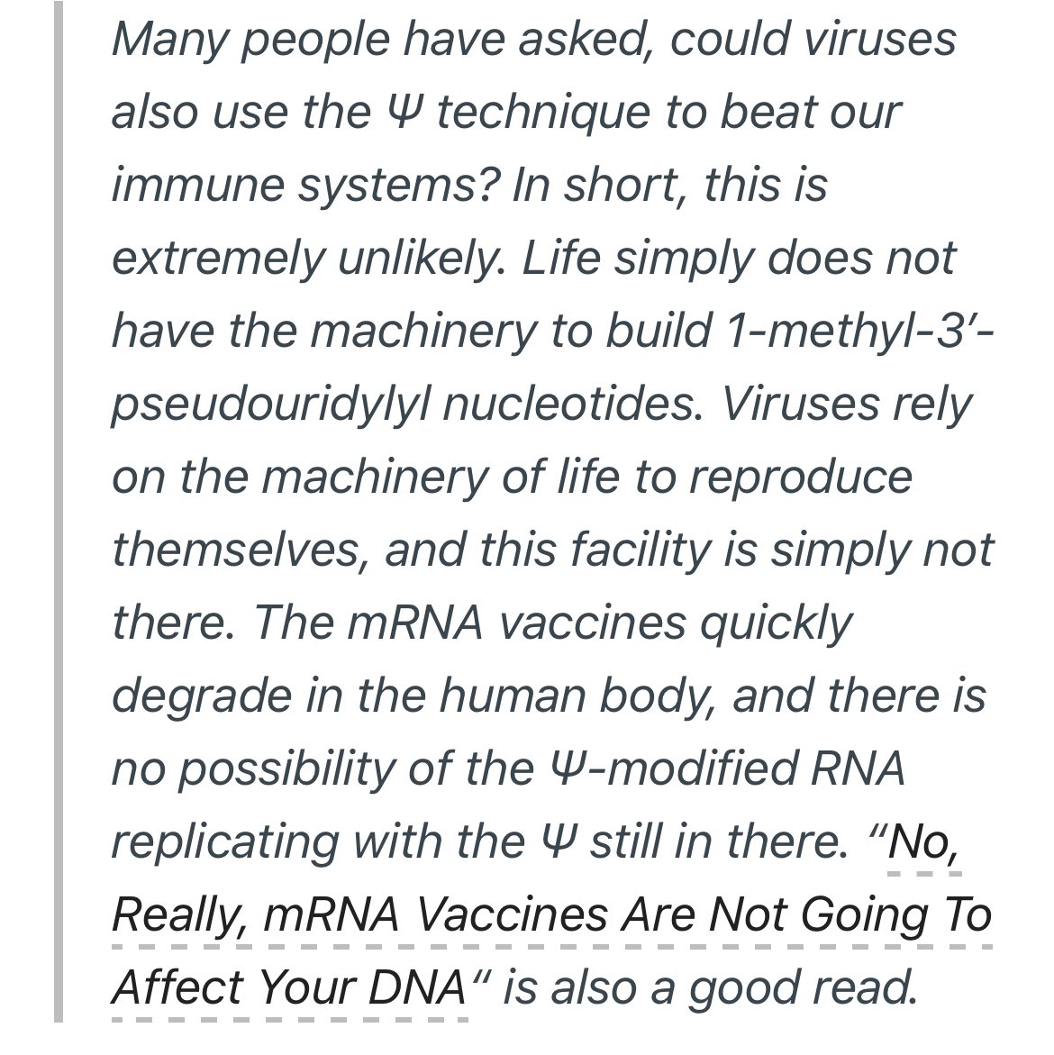 3) And in case you’re wondering, viruses cannot replicate and use the “psi” artificial trick to evade immunity. It’s a man made chemical — biology has no way to make it, and viruses use host biology only. So we are safe.