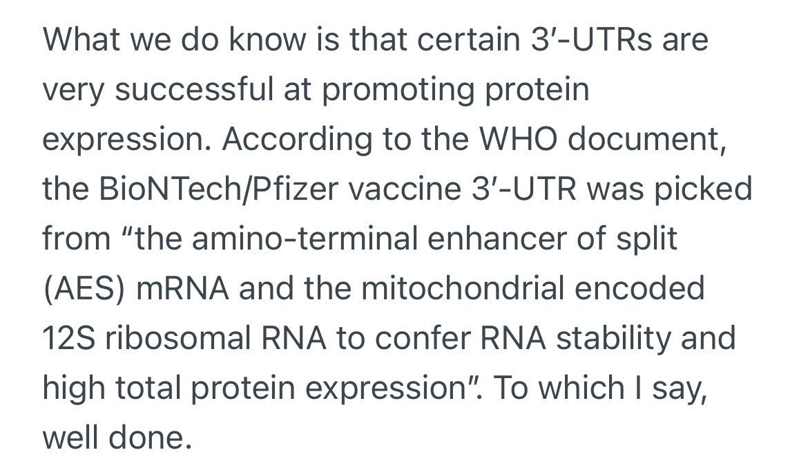 10) They also engineered the 3’ (end) with a special genetic code in the 3’ UTR region to increase RNA stability and expression of RNA for making more proteins. Goal of the RNA code is always *make more spike protein damnit*.