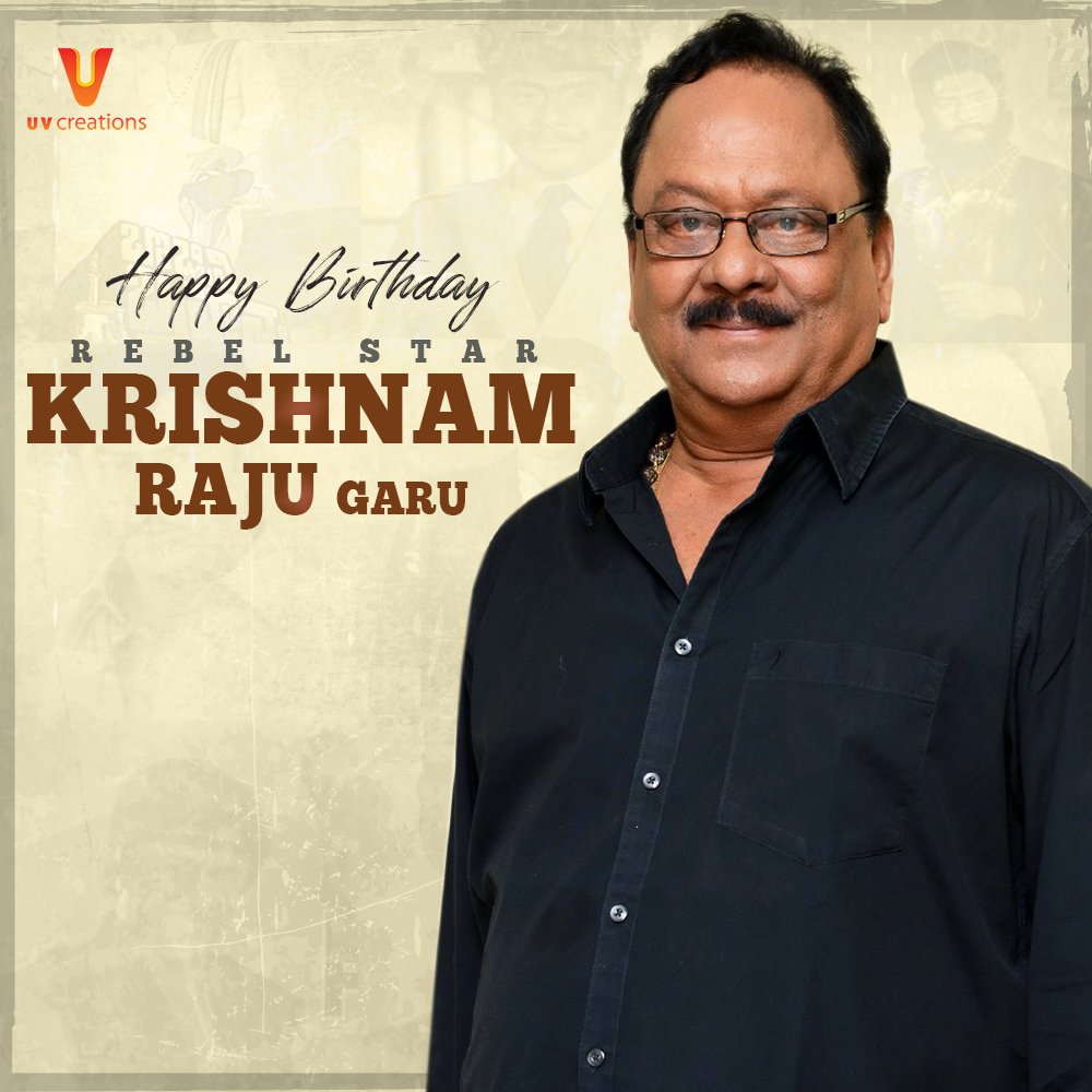 A VERY HAPPY BIRTHDAY.....   UPPALAPATI KRISHNAM RAJU GARU..  