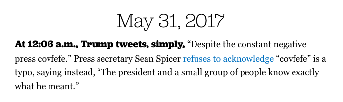 Covfefe is very old hat, but who remembers that Sean Spicer denied that it was a typo?