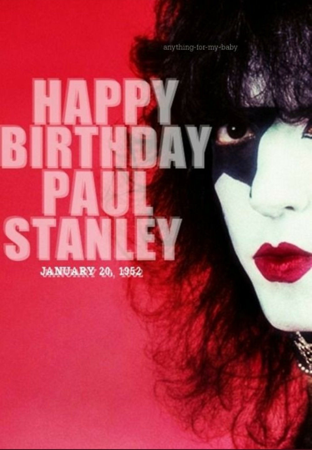   Happy birthday PAUL STANLEY From Italy by RO     i LOVE YOU       