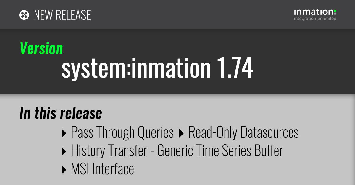 timoinmation's tweet photo. system:inmation 1.74 (https://t.co/gvfwdlqWkU) available now! New features include Pass Through Queries, History Transfer of Generic Time Series Buffer, Read-Only Datasources and the MSI Interface. #datamanagement #storage #connectivity #datasources #process #control #iot #ot #it https://t.co/kpZvtzaXk0