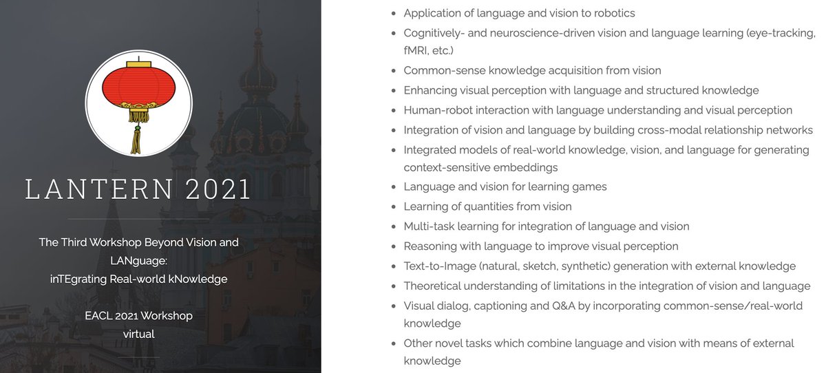 Sandro Pezzelle (@sandropezzelle) on Twitter photo Working with #language 🗣️ #vision 👀 & real-world #knowledge 🤖? The #deadline to submit you long/short paper to #LANTERN2021 at <a href="/eaclmeeting/">eaclmeeting</a> is on *February 8*! Take a look at the pic 👇 for some topics of interest! More info at: lantern.uni-saarland.de/2021/
#NLProc #AI #CV #EACL2021 Working with #language 🗣️ #vision 👀 & real-world #knowledge 🤖? The #deadline to submit you long/short paper to #LANTERN2021 at <a href="/eaclmeeting/">eaclmeeting</a> is on *February 8*! Take a look at the pic 👇 for some topics of interest! More info at: lantern.uni-saarland.de/2021/
#NLProc #AI #CV #EACL2021