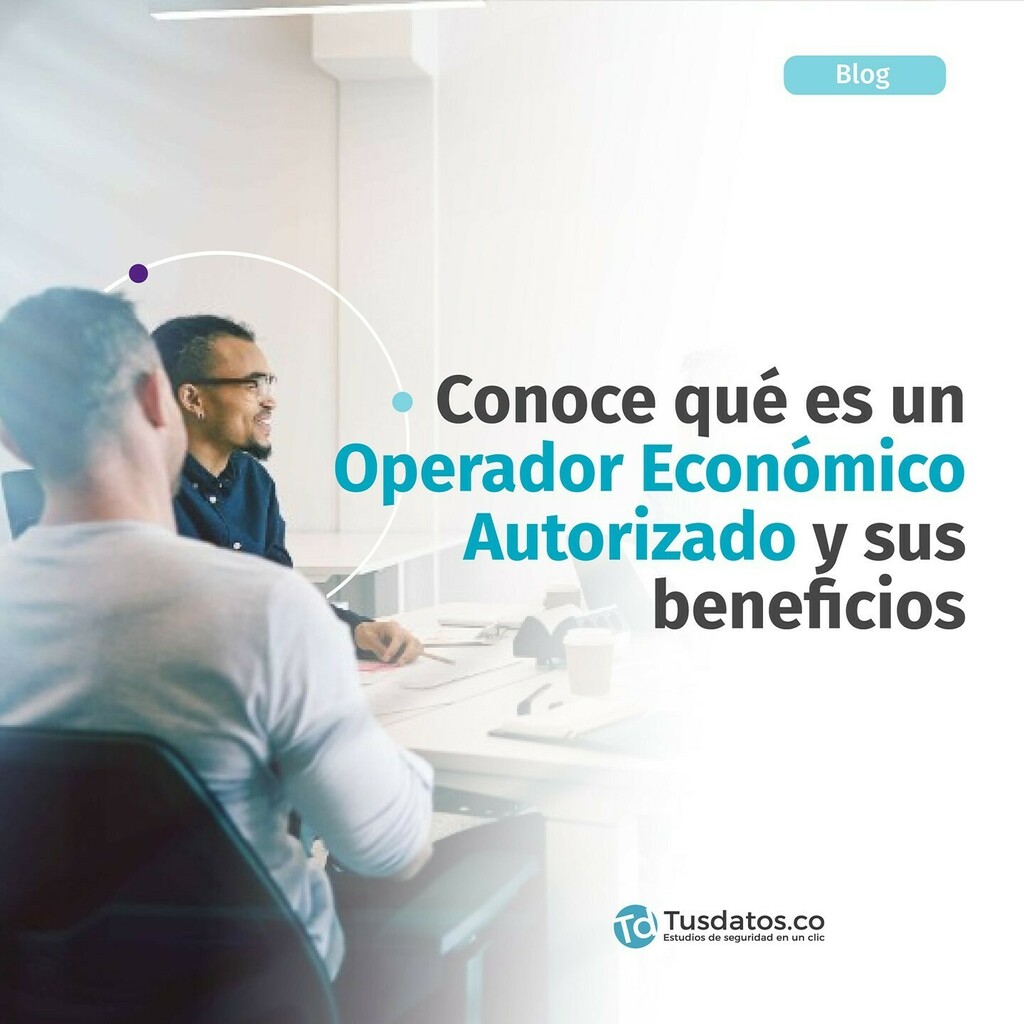 ¿Has escuchado hablar sobre los OEA? Hoy en nuestro blog te contamos lo que debes saber sobre los Operadores Económicos Autorizados. ¡Ingresa ya al link de la bio 👆🏻o a Tusdatos.co/blog ! instagr.am/p/CKRWRl4g6TT/