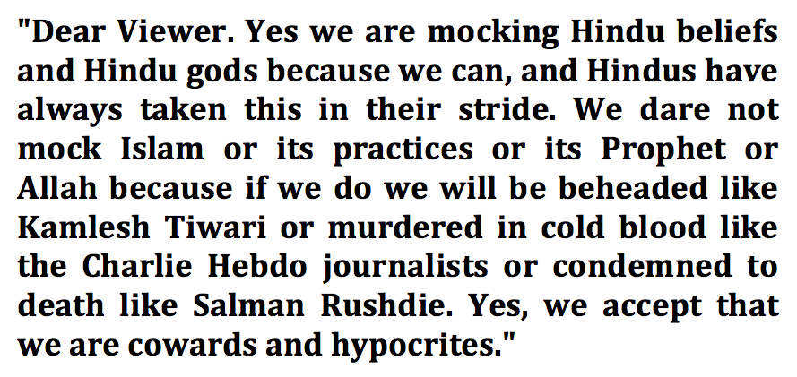 As a Free Speech absolutist I am not for banning any ad, or any standup comic or any film that mocks Hinduism or Hindu gods, but perhaps it is time for these shameless hypocrites and propagandists to append their creative work with the following statement, in bold: