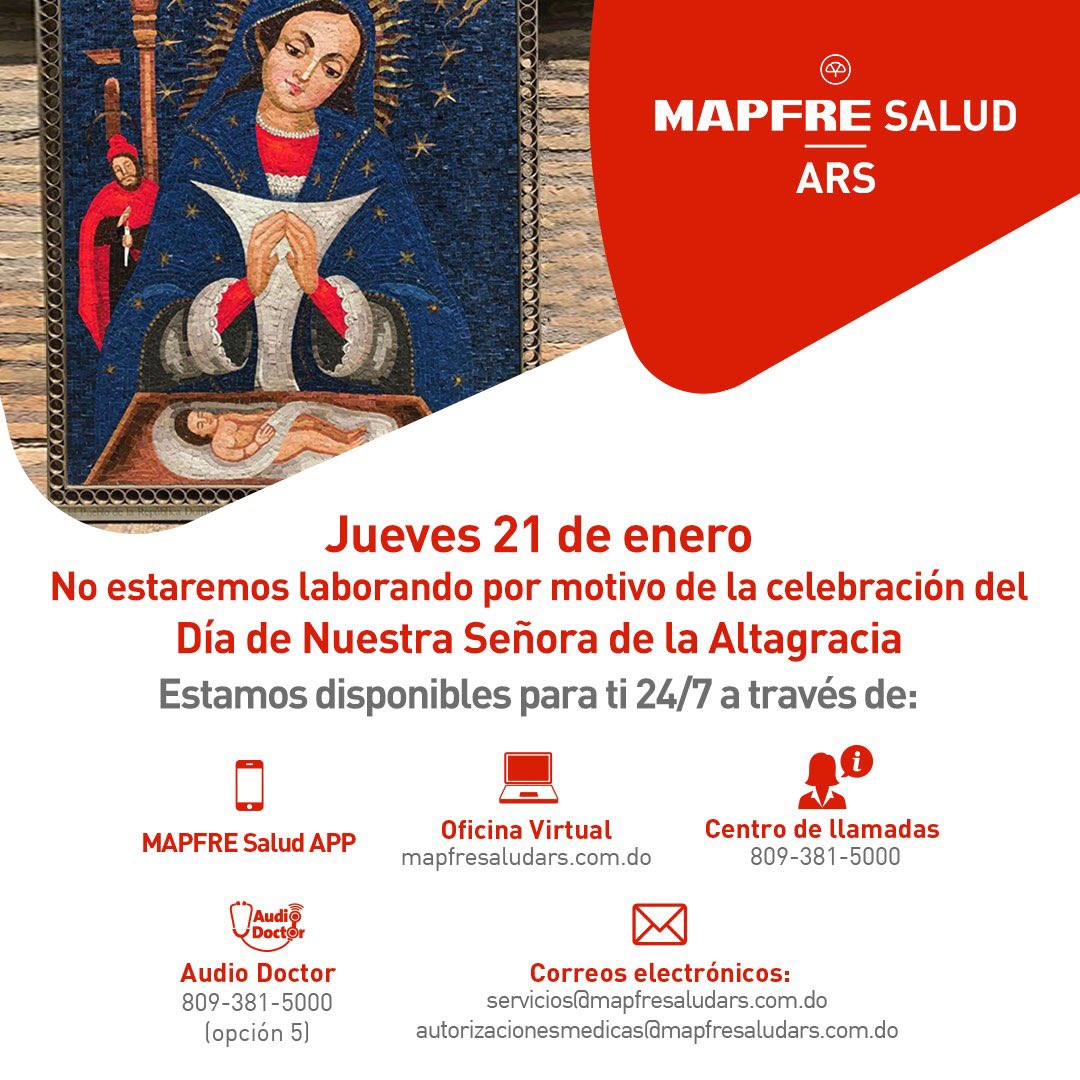mapfresaludars's tweet photo. Les informamos que por motivo al Día de Nuestra Señora de la Altagracia, mañana jueves 21 de enero no estaremos laborando. 

¡Seguimos disponibles para ti a través de nuestras plataformas digitales! #MAPFRESaludARS https://t.co/cJdaFF6GCS