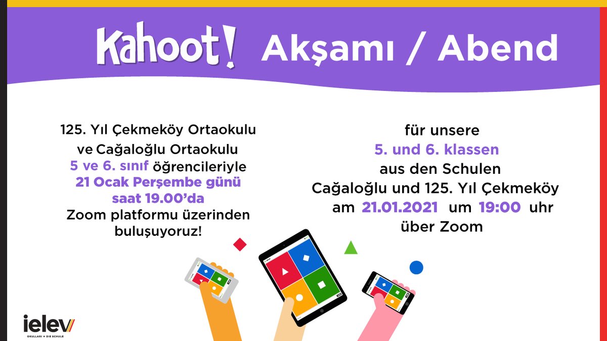 Die IELEV Schüler*innen der 5. und 6. Klassen kommen für den Kahoot! Abend am 21.01.2021 um 19:00 Uhr über Zoom zusammen!

İELEV Okulları 5. ve 6. sınıf öğrencileriyle 21 Ocak Perşembe saat 19.00’da Almanca Kahoot! bilgi yarışması için Zoom platformu üzerinden buluşuyoruz!