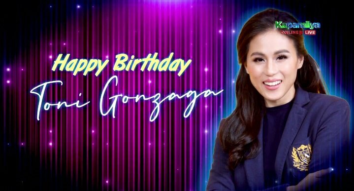 Happy Birthday Miss Toni Gonzaga 