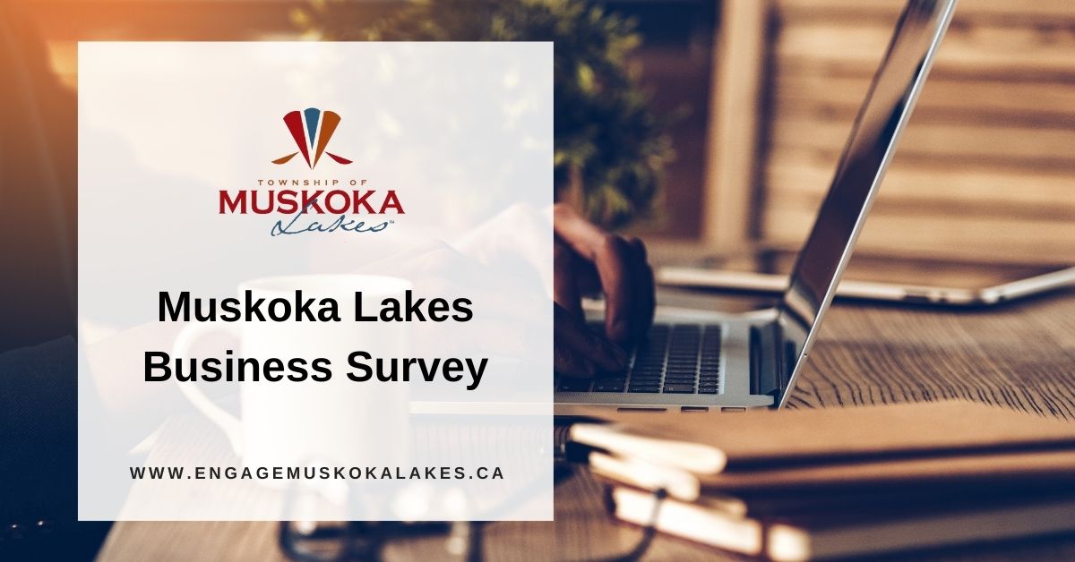 Are you a local business owner? The Township invites all local businesses to take the Business Survey. Data collected will be used to create benchmarks for the business climate &amp; assess the impacts of COVID-19. @MuskokaLksCC 
Take the Survey Now: engagemuskokalakes.ca/businesssurvey