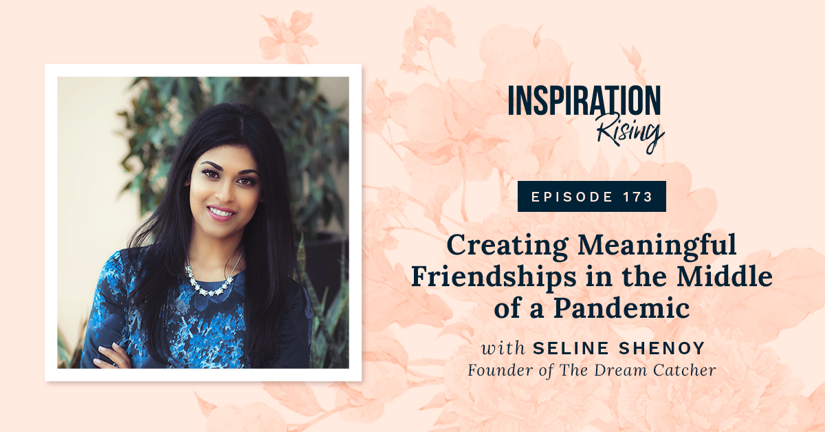 Have you struggled with meaningful #friendships during the pandemic? It's not too late to start reaching out now! Listen to my conversation with <a href="/SelineShenoy/">Seline Shenoy</a> on the Inspiration Rising Podcast on your #podcast app or on our website at InspoRising.com/SelineShenoy.