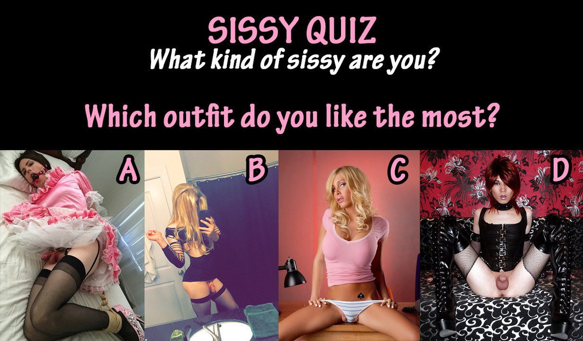 Sissy quiz what kind of sissy are you? 