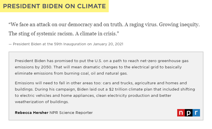 NPR's tweet photo. President Biden has promised to put the U.S. on a path to reach net-zero greenhouse gas emissions by 2050. During his campaign, he laid out a $2 trillion climate plan. https://t.co/cQ6EeH3fq9 https://t.co/DBd9jubBHo