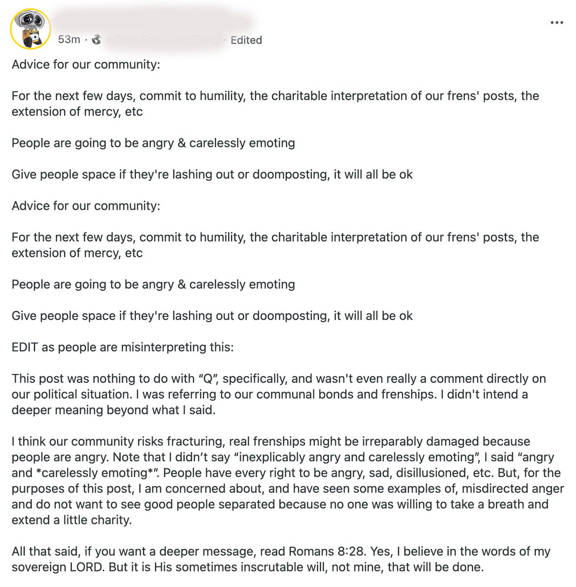 Another one says the QAnon community "risks fracturing" and "real friendships might be irreparably damaged because people are angry"."People have every right to be angry, sad, disillusioned," he adds, asking for "charitable interpretation of our friends' posts".