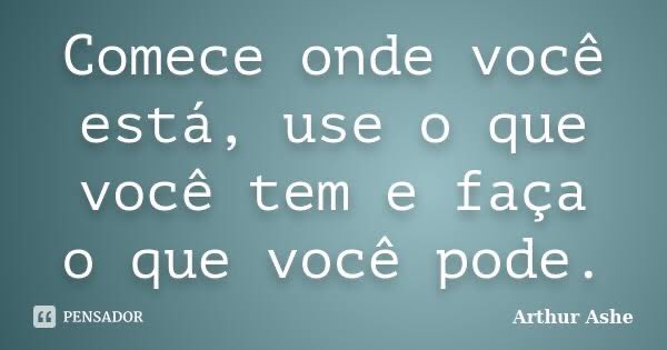 bobsonmatias's tweet photo. Esse é o Tweet!!! “Comece onde você está, use o que você tem e faça o que você pode.” #peey https://t.co/XqcdixI1dh