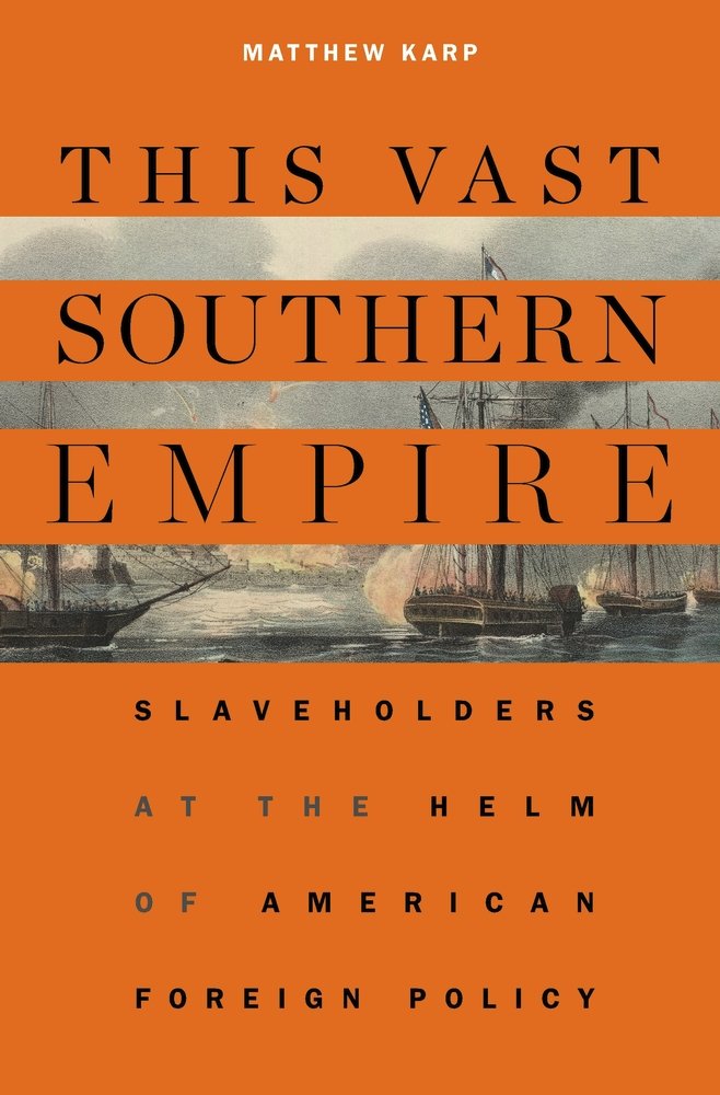 Karp's book is a superb work that is great for understanding the underlying motivations of American expansion but on the part of southern planters and politicians who were important for American foreign policy prior to Civil War.