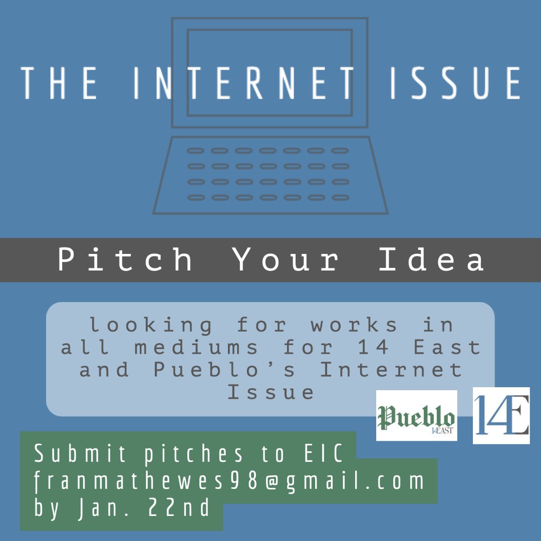 Have a lingering story idea related to the internet? We want to hear it! Submit all proposals for 14 East and <a href="/pueblo14eastmag/">Pueblo14EastMag</a> Internet Issue to EIC, franmathewes98@gmail.com, by Thursday, Jan. 22nd.