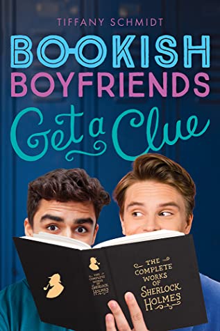 Get A Clue by  @TiffanySchmidt. The game’s afoot in the next book of the Bookish Boyfriends series—this time starring Huck and Winston! (Amulet)