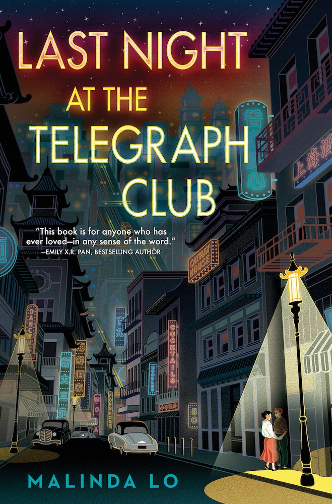 Last Night at the Telegraph Club by  @malindalo. A gripping story of love and duty set in San Francisco's Chinatown during the Red Scare. (Dutton) (P.S. THIS COVER. )