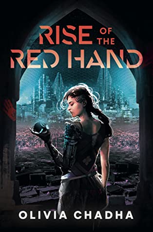 Rise of the Red Hand by Olivia Chadha ( @ockaur). A rare, searing portrayal of the future of climate change in South Asia. A streetrat turned revolutionary and the disillusioned hacker son of a politician try to take down a ruthlessly technocratic government. (Erewhon)