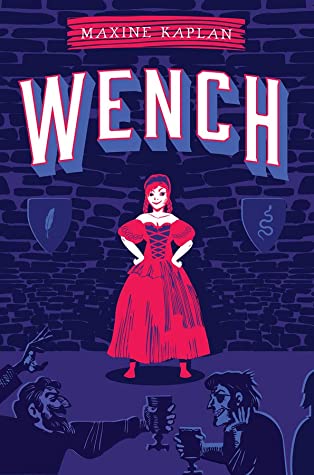Wench by  @MaxineGKaplan. A funny, fiercely feminist YA epic fantasy—following the adventures of a tavern wench. (Abrams)