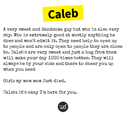 urbandictionary's tweet photo. @raphsantos__ Caleb: A very sweet and Handsome guy but who is also very shy. Wh... https://t.co/YzO0mYMhRE https://t.co/g75rWwRnBu