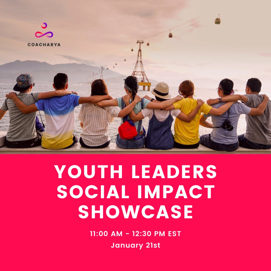 Join in and encourage our Youth Leadership Program graduates as they share their social impact projects.
Register at: coacharya.com/event

#Coacharya #YOUTH #youth #youthleader #youthleaders #youngleaders #socialimpact #coaching #changemakers