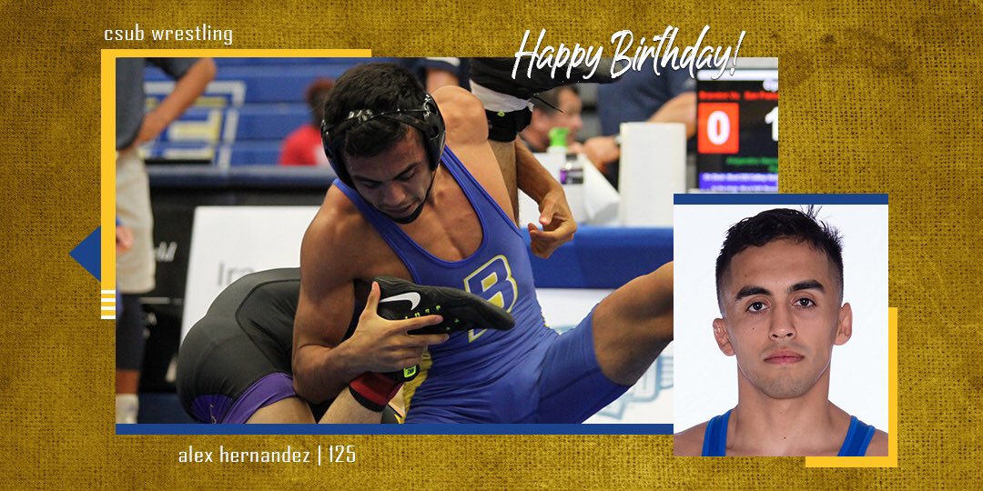 CSUBWrestling's tweet photo. Happy Birthday Alex Hernandez! https://t.co/kfSd9rMdli