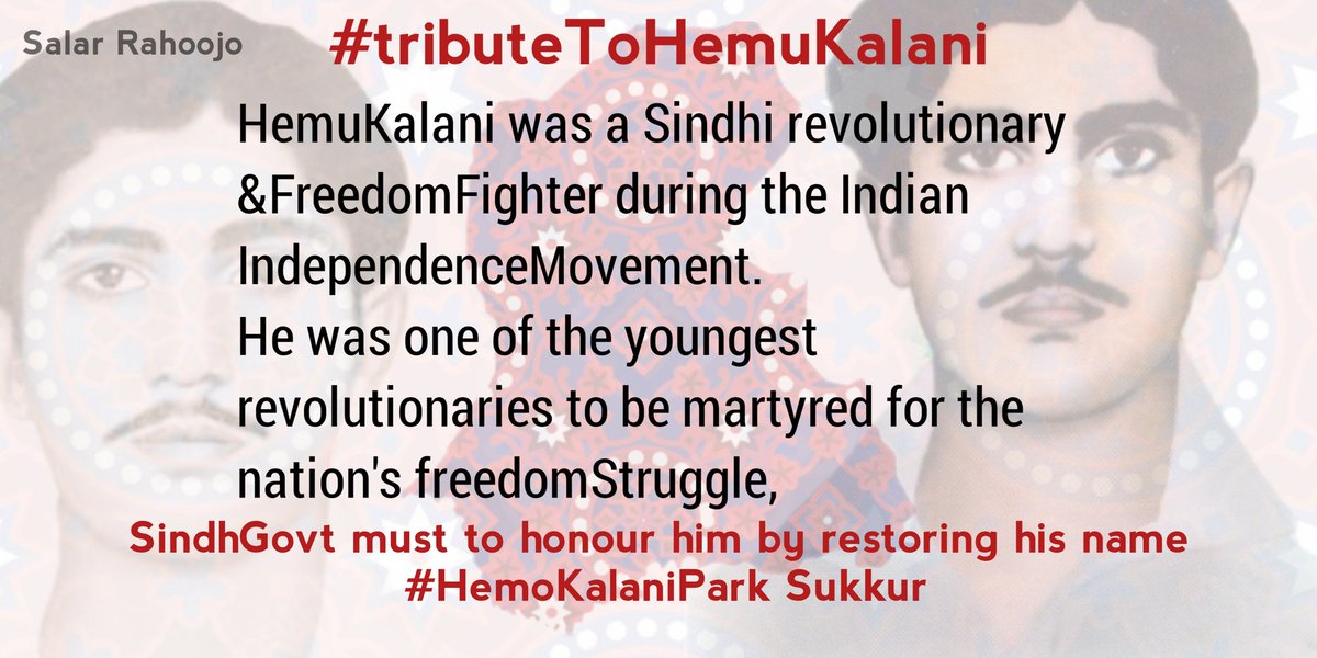 HemuKalani was a Sindhi revolutionary &FreedomFighter during the Indian IndependenceMovement
He was one of the youngest revolutionaries to be martyred for the nation's freedomStruggle,
SindhGovt must to honour him by restoring his name 
#HemoKalaniPark Sukkur
#tributeToHemuKalani