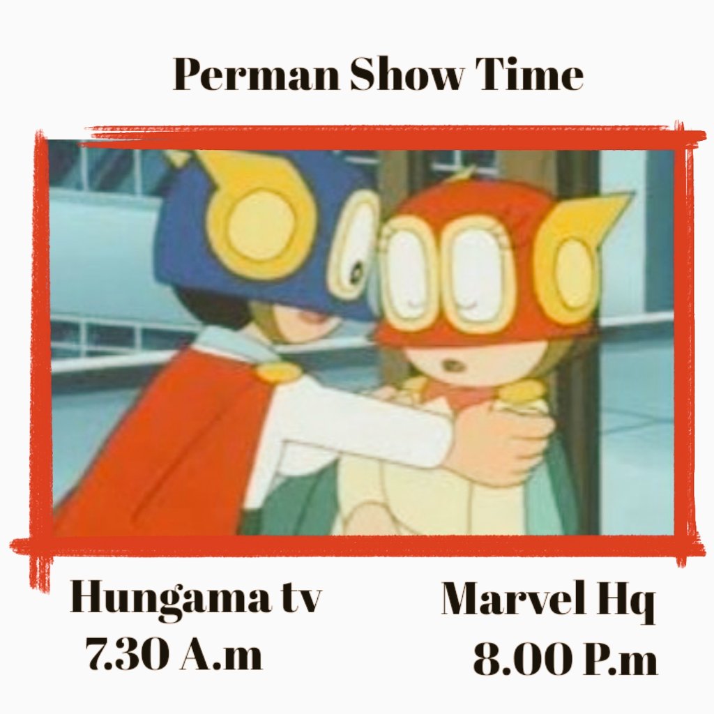 AnimeCreator7's tweet photo. Perman Anime is back .

Please watch perman on tv 

Hungama 7.30 Am 

Marvel Hq at 8.00 P.m 

#indiawantsperman
#permandekhakya

@DisneyIndia https://t.co/xTQZXsn7m1