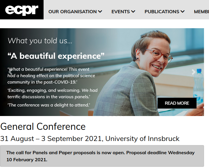 La conférence de l'European Consortium for Political Research  @ECPR, à Innsbruck du 31/08 au 3/09 (Deadline repoussée au 10/02). Une des (la ?) plus importante association en science politique en Europe.  https://ecpr.eu/GeneralConference  #ecprgc21 (3/8)