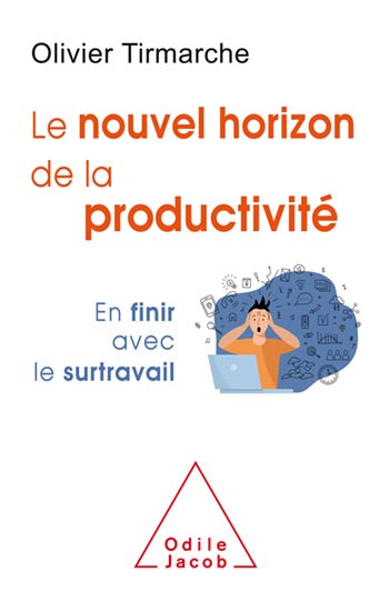 Disponible en #librairie : 
<a href="/otirmarche/">Olivier Tirmarche</a> Le nouvel horizon de la productivité, en finir avec le surtravail
📖👉 odilejacob.fr/catalogue/scie…