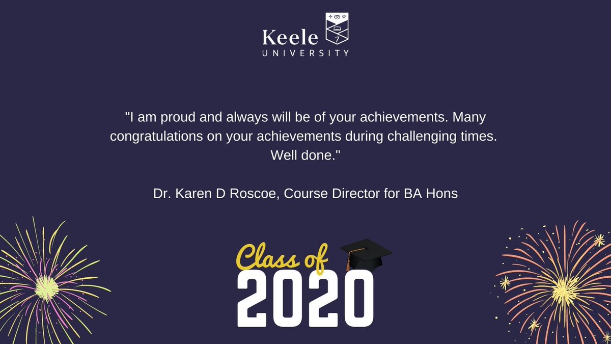 Congratulations #KeeleClassOf2020 from Dr Karen D Roscoe, Course Director for BA Hons <a href="/k_roscoe/">Dr. Karen D. Roscoe</a> ✨