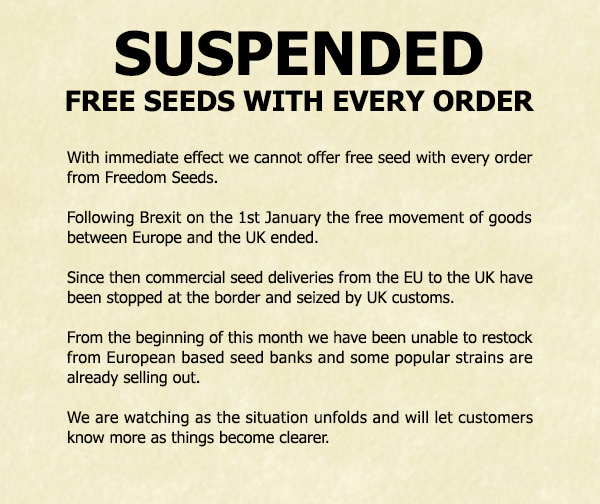 Free seeds suspended #Brexit #Brexshit #CannabisSeedsUK #FreedomSeeds #SeedbankUK #BrexitProblems #BrexitShambles #BrexitReality
