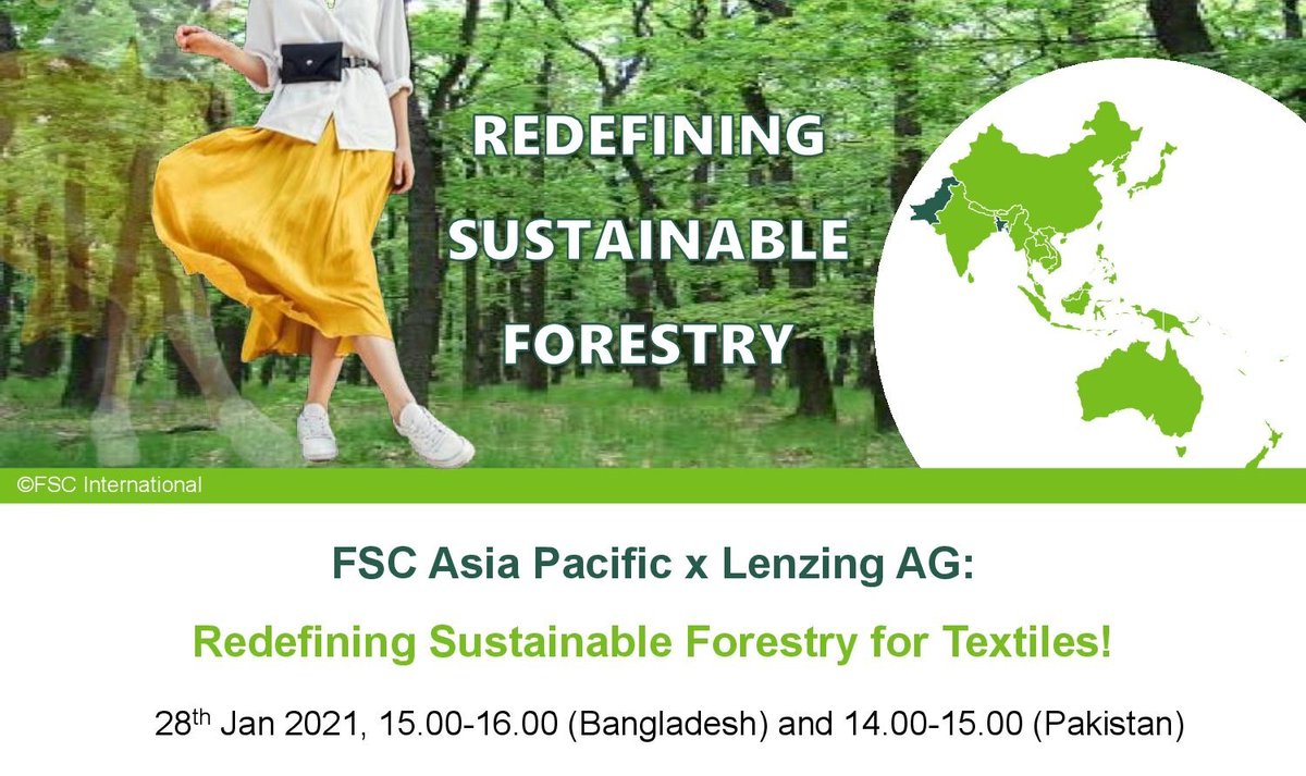 Forest Stewardship Council (@fsc_ic) on Twitter photo On 28 January, join the second “Redefining Sustainable Forestry for Textiles” webinar, this time for Bangladesh and Pakistan. Co-hosted by FSC Asia Pacific (<a href="/FSC_APAC/">FSC Asia Pacific</a>) and #LenzingAG, the webinar starts at 15:00 BST & 14:00 PKT (10:00 CET). Register here: ow.ly/Dniv50DelAn On 28 January, join the second “Redefining Sustainable Forestry for Textiles” webinar, this time for Bangladesh and Pakistan. Co-hosted by FSC Asia Pacific (<a href="/FSC_APAC/">FSC Asia Pacific</a>) and #LenzingAG, the webinar starts at 15:00 BST & 14:00 PKT (10:00 CET). Register here: ow.ly/Dniv50DelAn