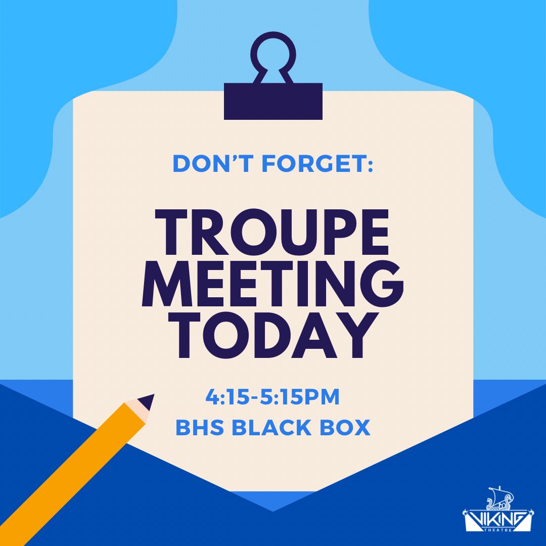 Don’t forget! Thespian Troupe/Theatre Club Meeting today after school from 4:15-5:15 in the BHS Black Box! 🎭 It’s also Star Wars Day, so dress up for Company points!