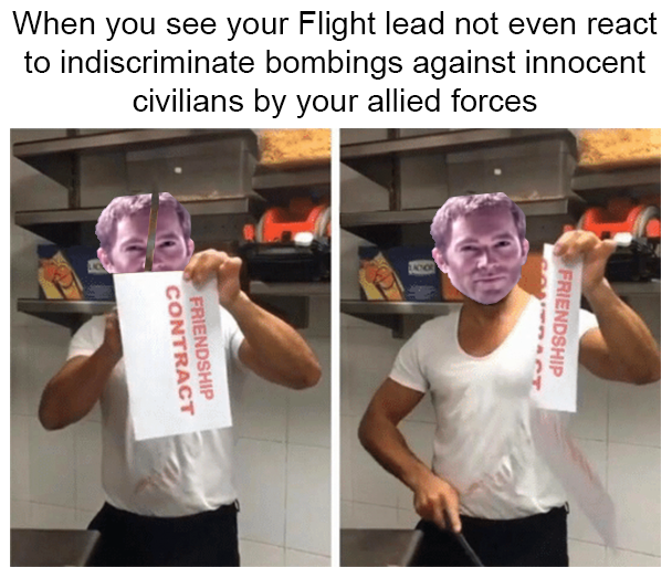 if you make someone care about your fucking fighter jet,s they will aprpeciate every one of these memesm, THANK YOU AND GOOD NIGHT