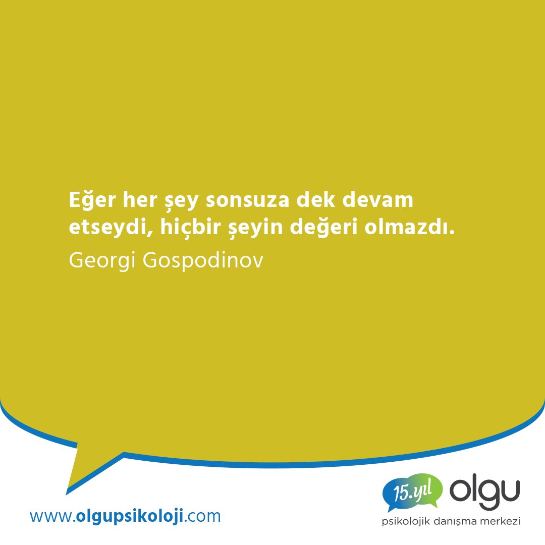 “Eğer her şey sonsuza dek devam etseydi, hiçbir şeyin değeri olmazdı.” #GeorgiGospodinov
#olgu #olgupsikolojikdanismamerkezi #olguegitim #olgupsikoloji #psikoloji #psikolog #ruhsağlığı #kisiselgelişim #pozitifyasam #olumludüşünce