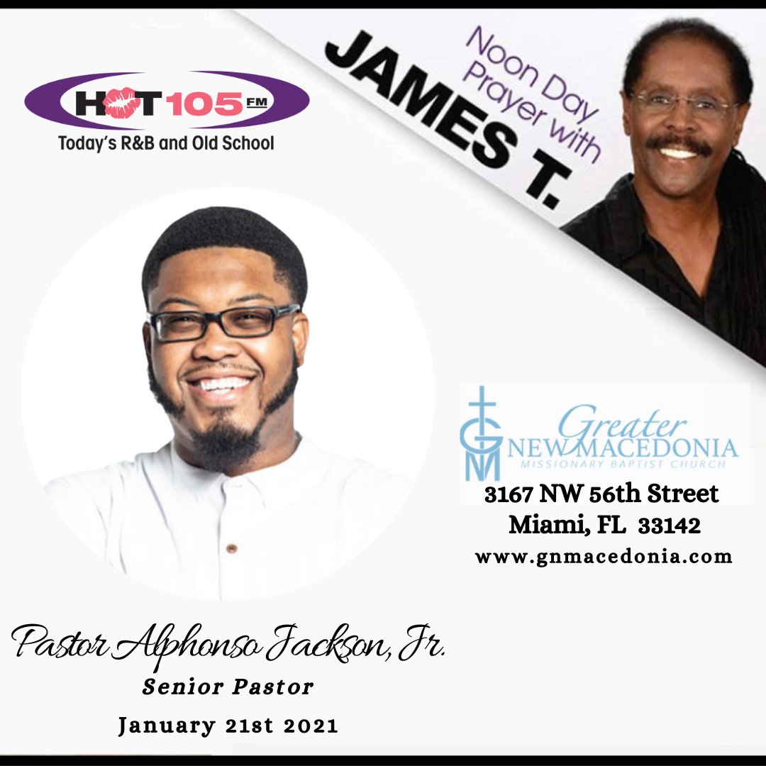 Hot105's tweet photo. 🗣Join  Pastor Alphonso Jackson, Jr. from Greater New Macedonia Missionary Baptist Church for #NoonDayPrayer with #JamestT.🙏 Today @ January 21st, on HOT 105. https://t.co/vMYfwp23jL 

📸 @GNMacedonia  #GreaterNewMacedoniaMissionaryBaptistChurch @PastorAlJackson https://t.co/ncuby9hojF