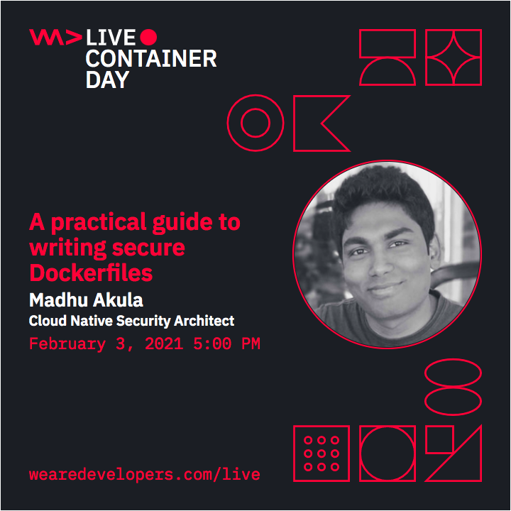 madhuakula's tweet image. I will be speaking at @WeAreDevs about &quot;A Practical Guide to writing secure Dockerfiles&quot;. Focusing on best practices &amp;amp; enforcing them using @OpenPolicyAgent and some other OSS utilities.
#security #wearedevelopers #wearedeveloperslive #containers #docker #devsecops #CloudNative