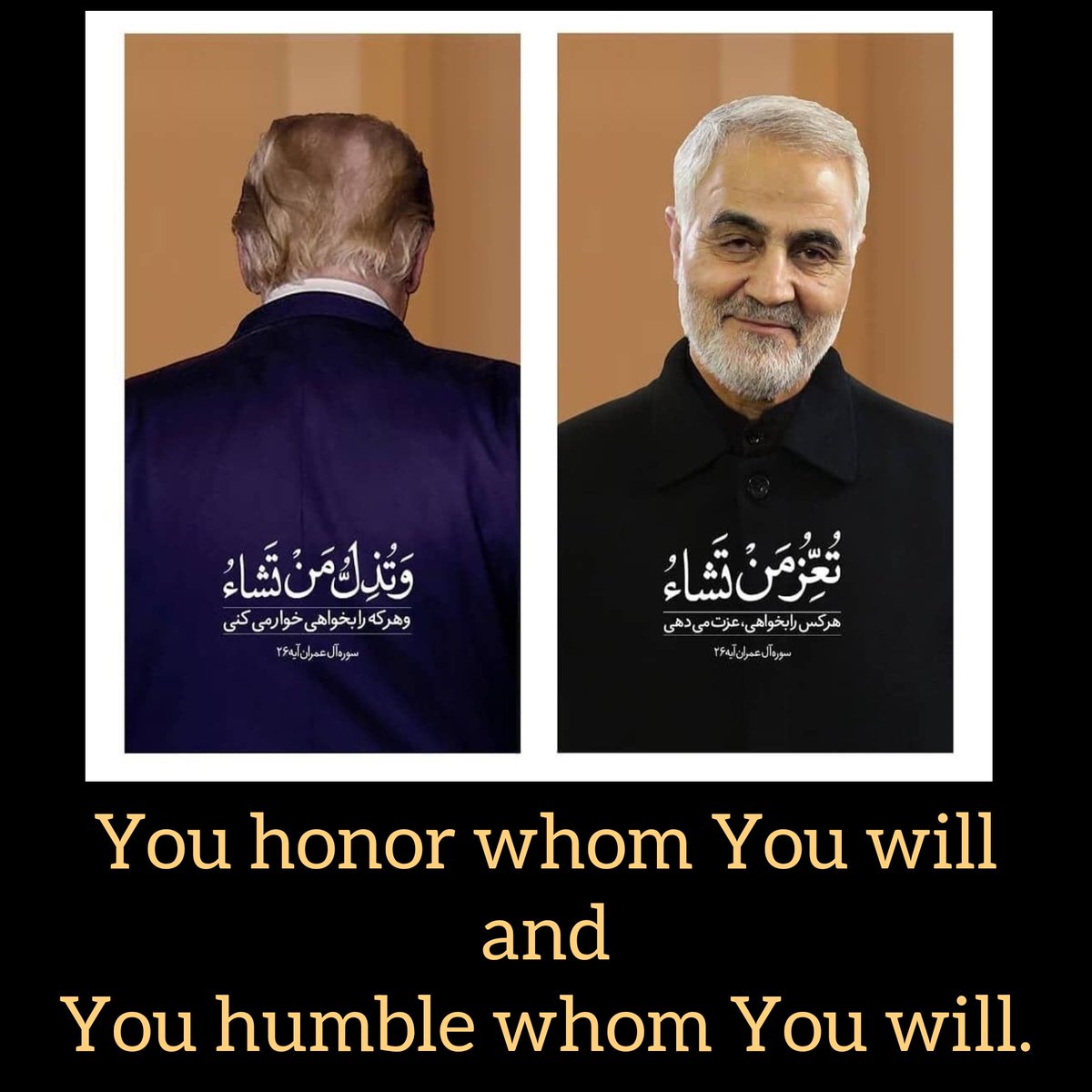 shanazemi's tweet photo. "You honor whom You will and You humble whom You will."
خدایا! ای مالک همه موجودات! ... هر که را خواهی عزت می‌بخشی و هر که را خواهی خوار و بی مقدار می کنی، هر خیری به دست توست، یقیناً تو بر هر کاری توانایی.
سوره آل عمران آیه ۲۶
@znb_soleimany 
#سردار_سلیمانی  #سردار_دل‌ها https://t.co/meAuKW6cMD
